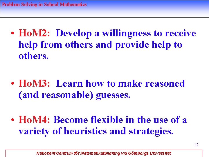 Problem Solving in School Mathematics • Ho. M 2: Develop a willingness to receive
