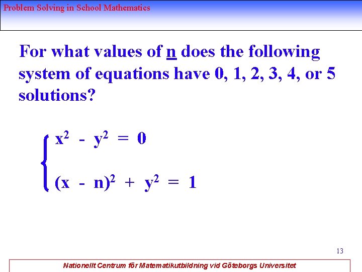 Problem Solving in School Mathematics For what values of n does the following system