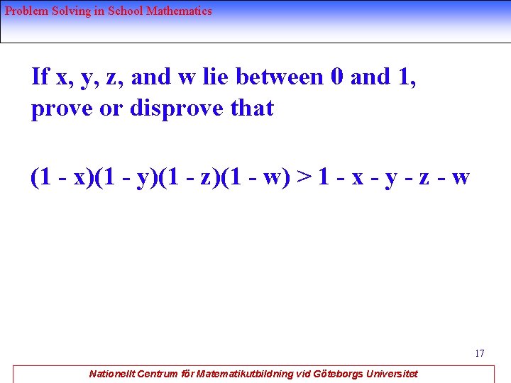 Problem Solving in School Mathematics If x, y, z, and w lie between 0