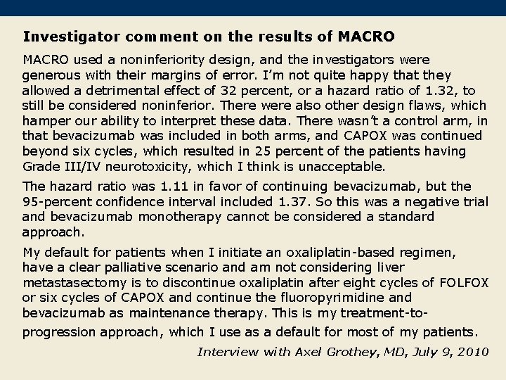 Investigator comment on the results of MACRO used a noninferiority design, and the investigators