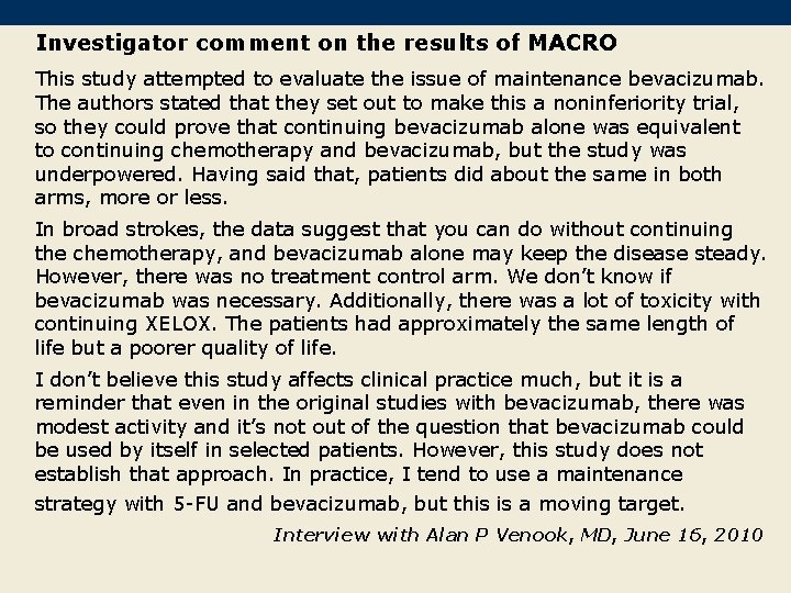 Investigator comment on the results of MACRO This study attempted to evaluate the issue