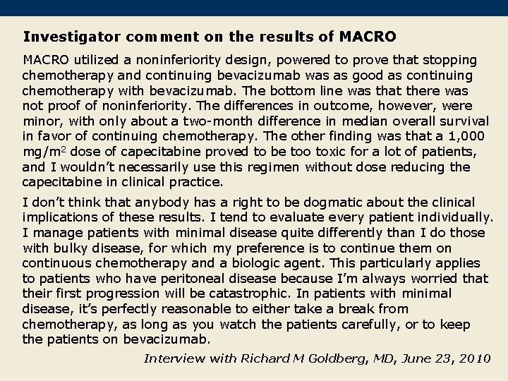 Investigator comment on the results of MACRO utilized a noninferiority design, powered to prove