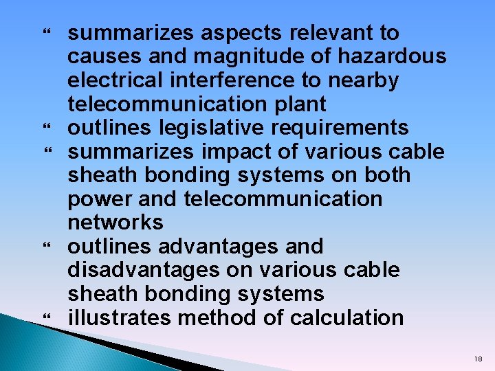  summarizes aspects relevant to causes and magnitude of hazardous electrical interference to nearby