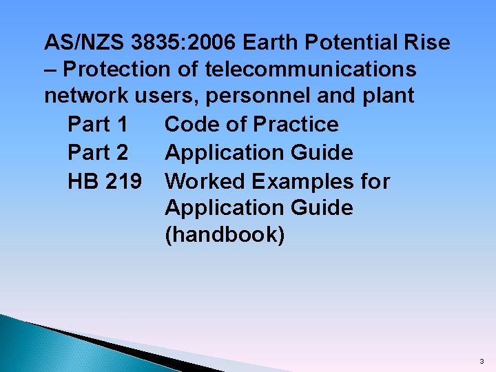 AS/NZS 3835: 2006 Earth Potential Rise – Protection of telecommunications network users, personnel and