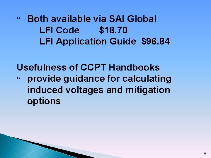  Both available via SAI Global LFI Code $18. 70 LFI Application Guide $96.