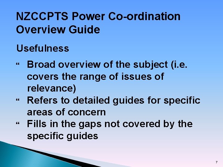 NZCCPTS Power Co-ordination Overview Guide Usefulness Broad overview of the subject (i. e. covers