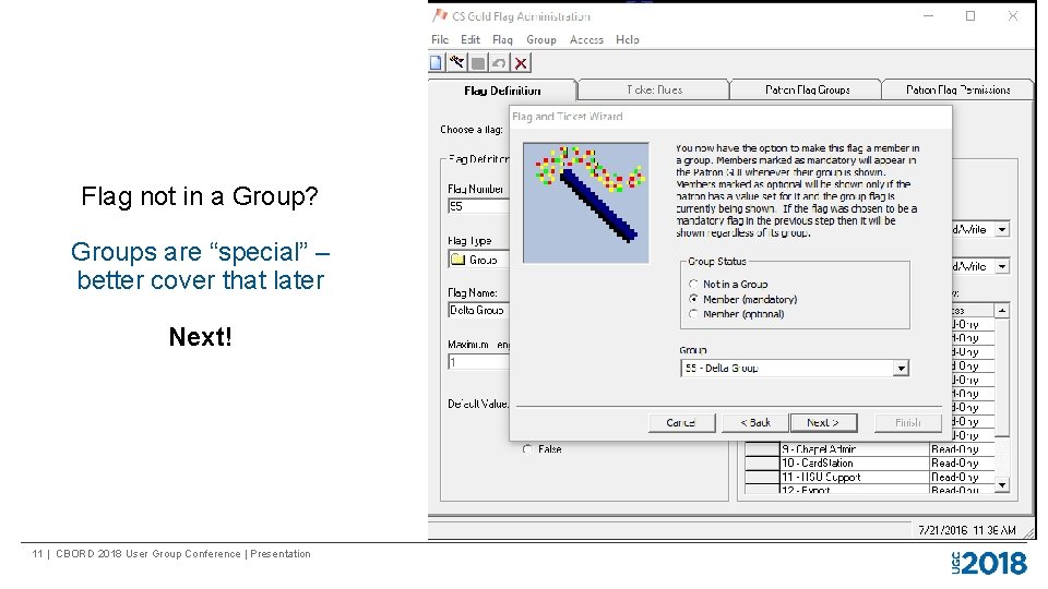 Flag not in a Group? Groups are “special” – better cover that later Next!