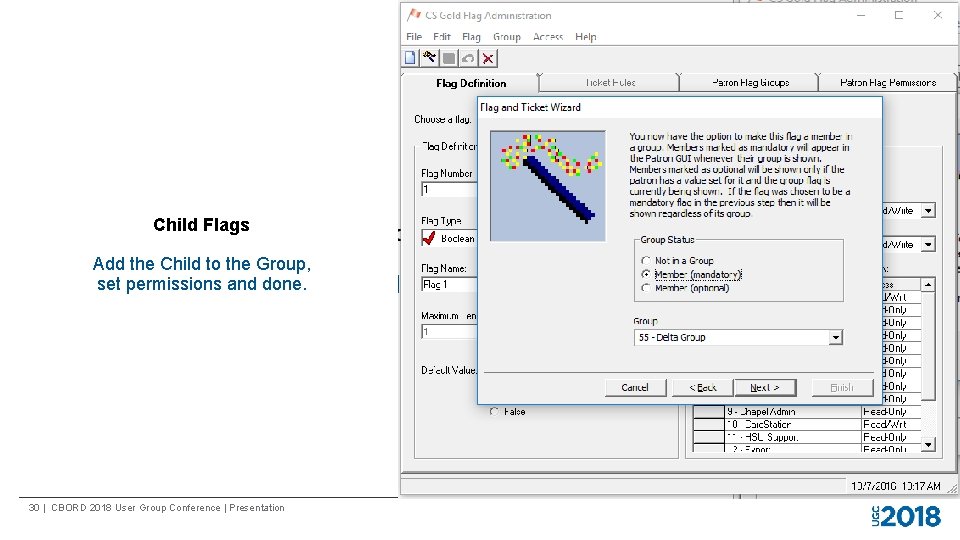 Child Flags Add the Child to the Group, set permissions and done. 30 |