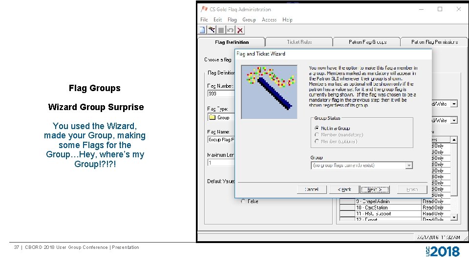 Flag Groups Wizard Group Surprise You used the Wizard, made your Group, making some