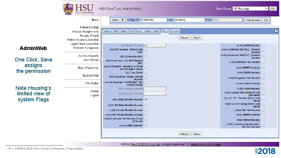 Admin. Web One Click, Save assigns the permission Note Housing’s limited view of system