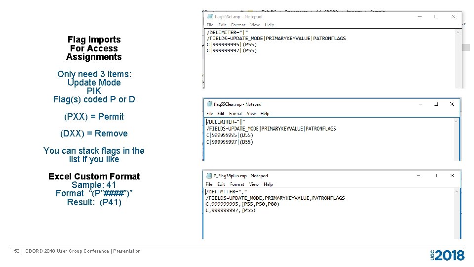 Flag Imports For Access Assignments Only need 3 items: Update Mode PIK Flag(s) coded