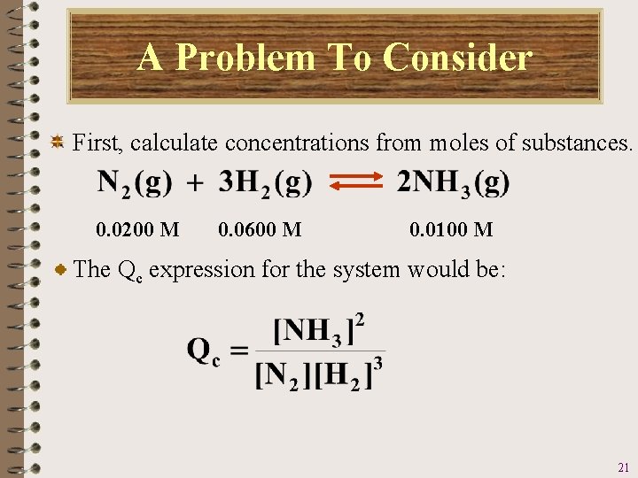 A Problem To Consider First, calculate concentrations from moles of substances. 0. 0200 M