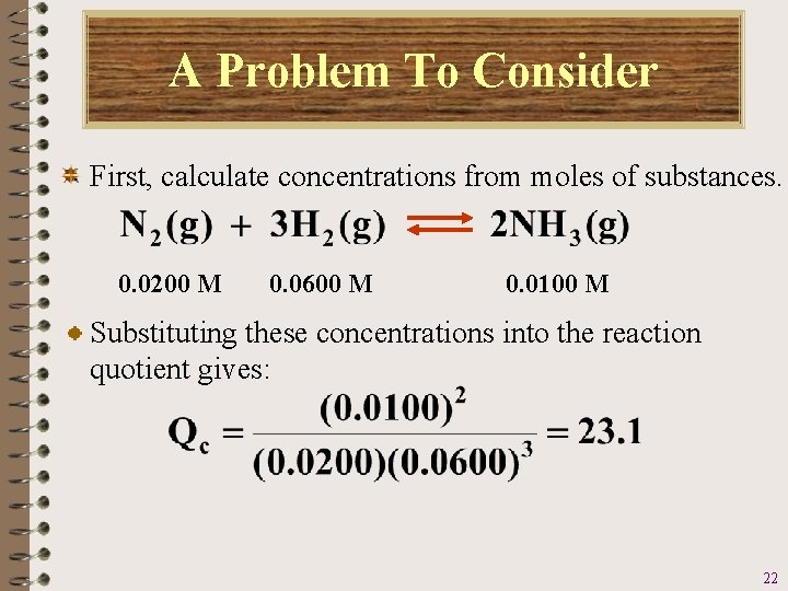 A Problem To Consider First, calculate concentrations from moles of substances. 0. 0200 M