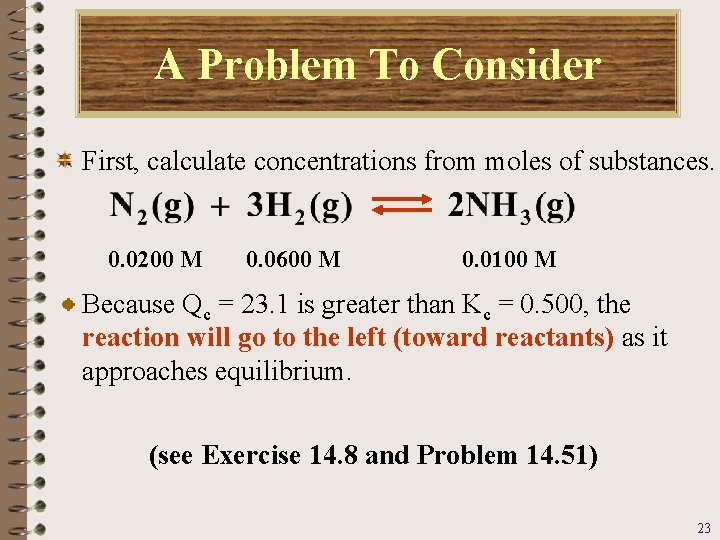 A Problem To Consider First, calculate concentrations from moles of substances. 0. 0200 M