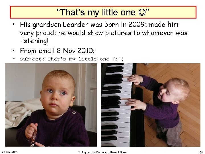 “That’s my little one ” • His grandson Leander was born in 2009; made