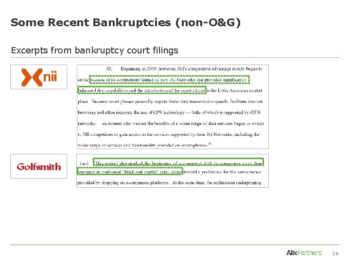 Some Recent Bankruptcies (non-O&G) Excerpts from bankruptcy court filings 26 