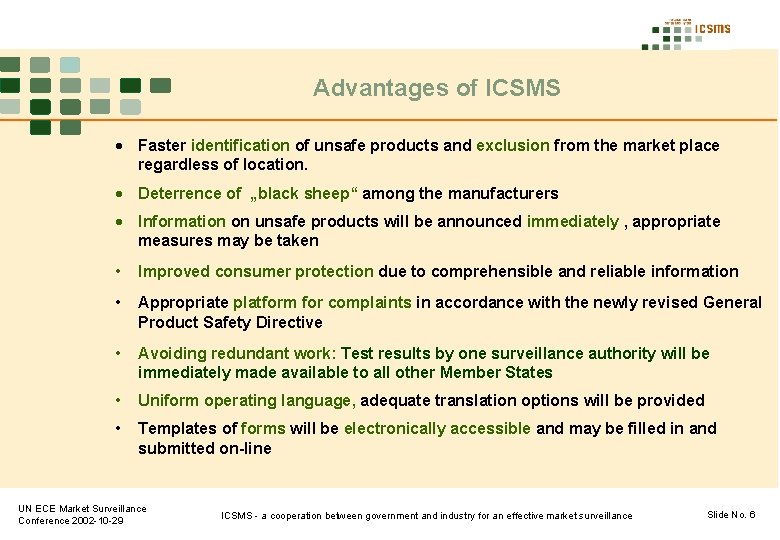 Advantages of ICSMS · Faster identification of unsafe products and exclusion from the market