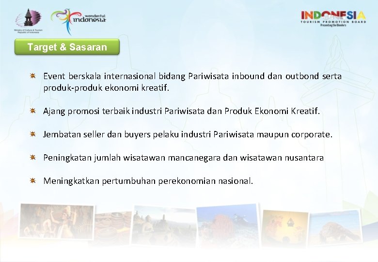 Target & Sasaran Event berskala internasional bidang Pariwisata inbound dan outbond serta produk-produk ekonomi