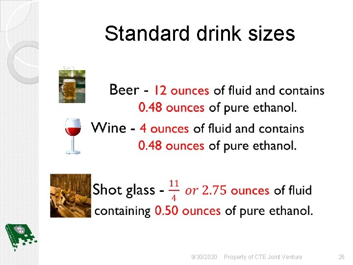 Standard drink sizes 9/30/2020 Property of CTE Joint Venture 26 