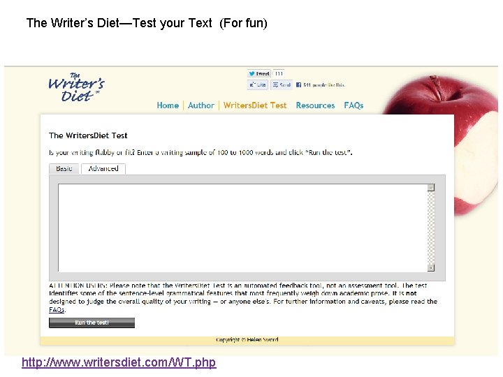 The Writer’s Diet—Test your Text (For fun) http: //www. writersdiet. com/WT. php 