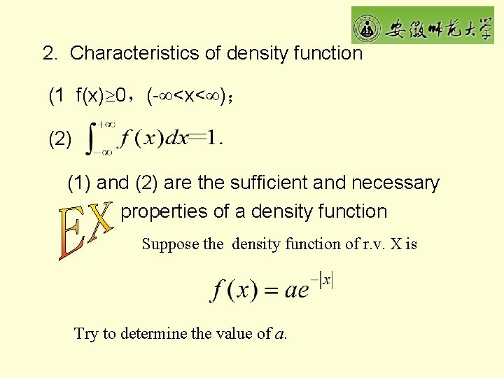 2. Characteristics of density function (1 f(x) 0，(- <x< )； (2) (1) and (2)