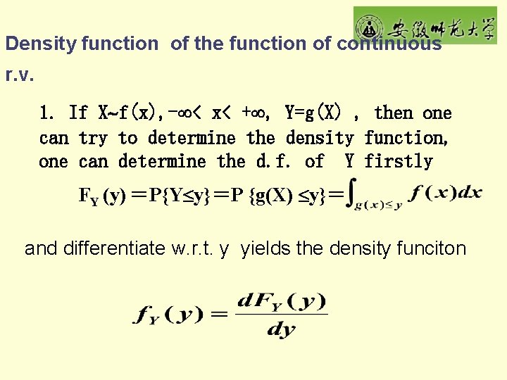 Density function of the function of continuous r. v. 1. If X f(x), -