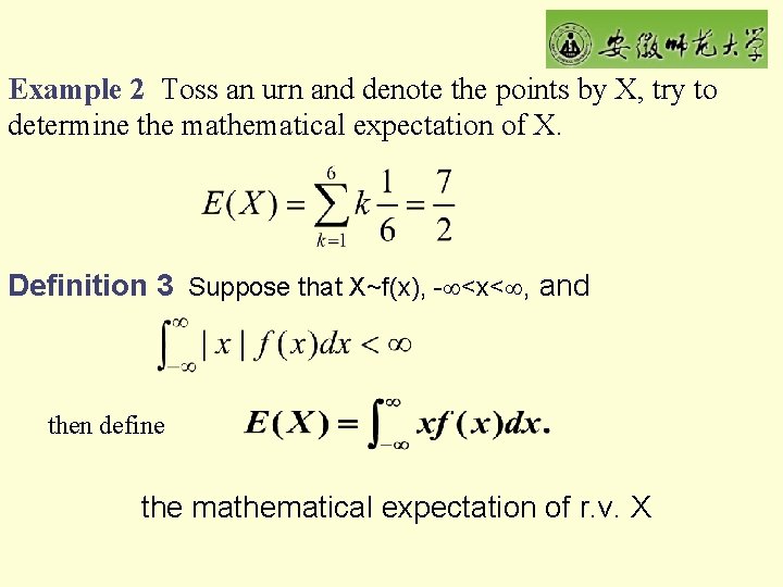 Example 2 Toss an urn and denote the points by X, try to determine