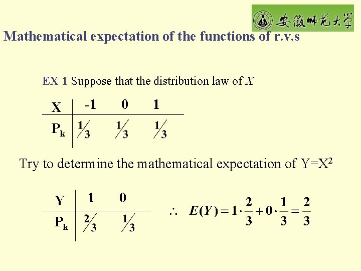 Mathematical expectation of the functions of r. v. s EX 1 Suppose that the