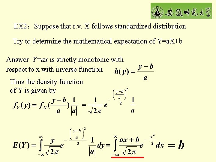 EX 2：Suppose that r. v. X follows standardized distribution Try to determine the mathematical