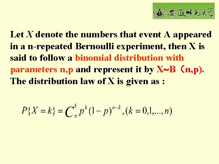 Let X denote the numbers that event A appeared in a n-repeated Bernoulli experiment,