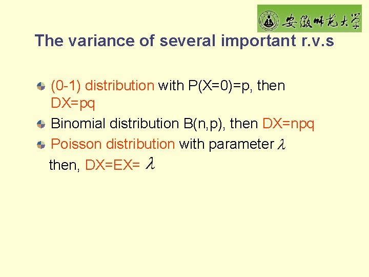 The variance of several important r. v. s (0 -1) distribution with P(X=0)=p, then