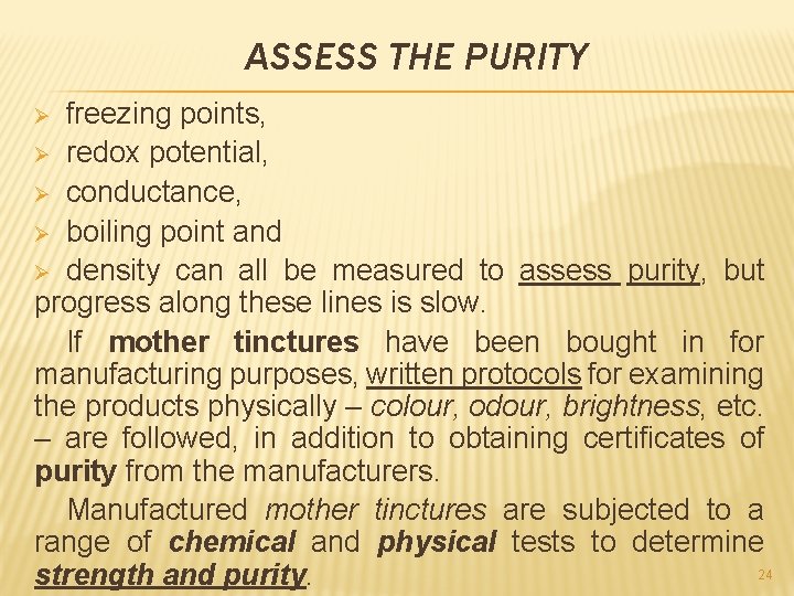 ASSESS THE PURITY freezing points, Ø redox potential, Ø conductance, Ø boiling point and