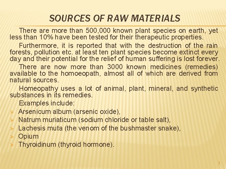 SOURCES OF RAW MATERIALS There are more than 500, 000 known plant species on