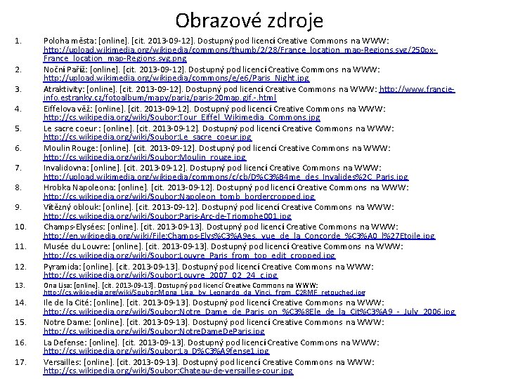 Obrazové zdroje 1. 2. 3. 4. 5. 6. 7. 8. 9. 10. 11. 12.