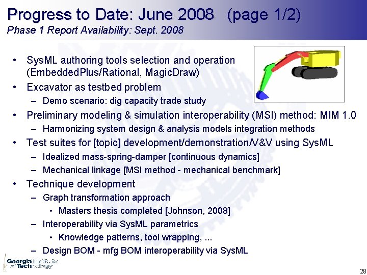 Progress to Date: June 2008 (page 1/2) Phase 1 Report Availability: Sept. 2008 •