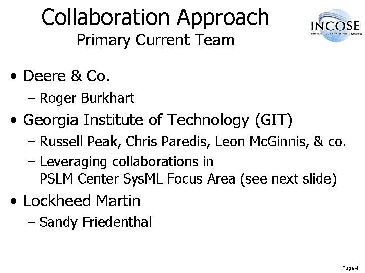 Collaboration Approach Primary Current Team • Deere & Co. – Roger Burkhart • Georgia