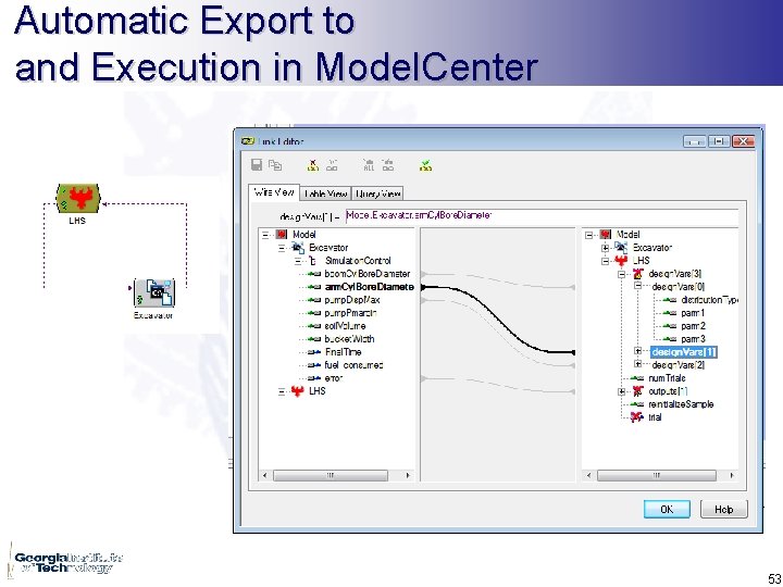 Automatic Export to and Execution in Model. Center 53 