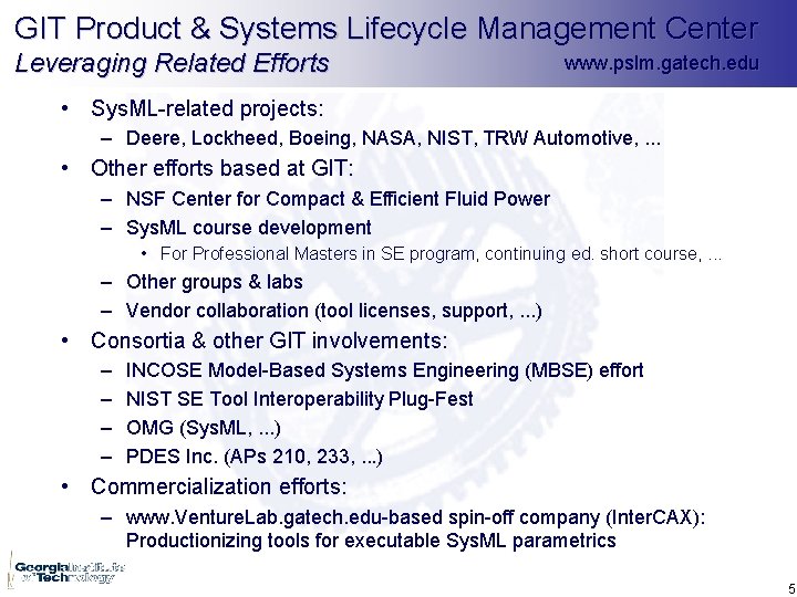 GIT Product & Systems Lifecycle Management Center Leveraging Related Efforts www. pslm. gatech. edu