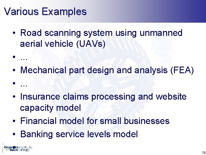 Various Examples • Road scanning system using unmanned aerial vehicle (UAVs) • . .
