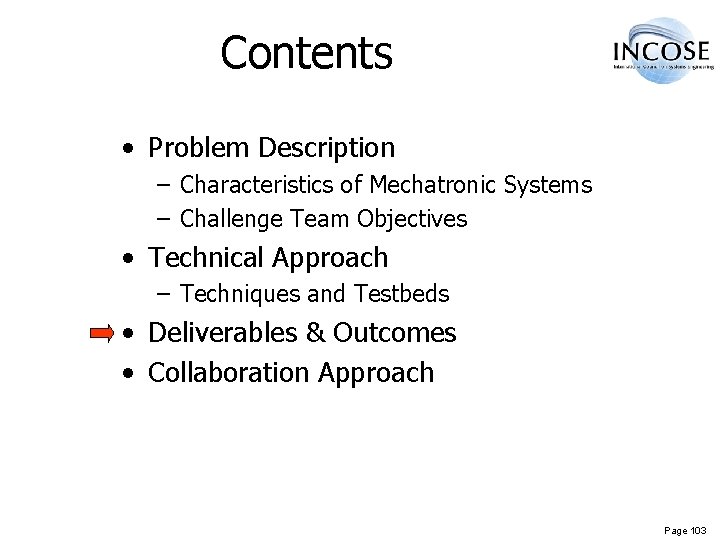 Contents • Problem Description – Characteristics of Mechatronic Systems – Challenge Team Objectives •