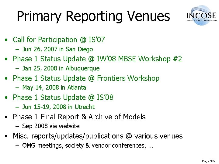 Primary Reporting Venues • Call for Participation @ IS’ 07 – Jun 26, 2007