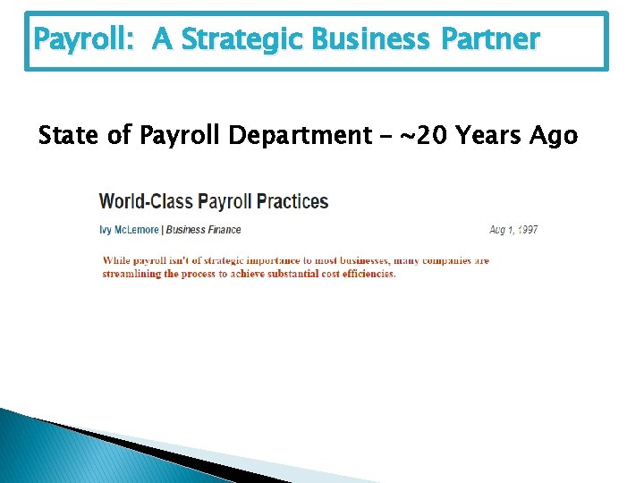 Payroll: A Strategic Business Partner State of Payroll Department – ~20 Years Ago 
