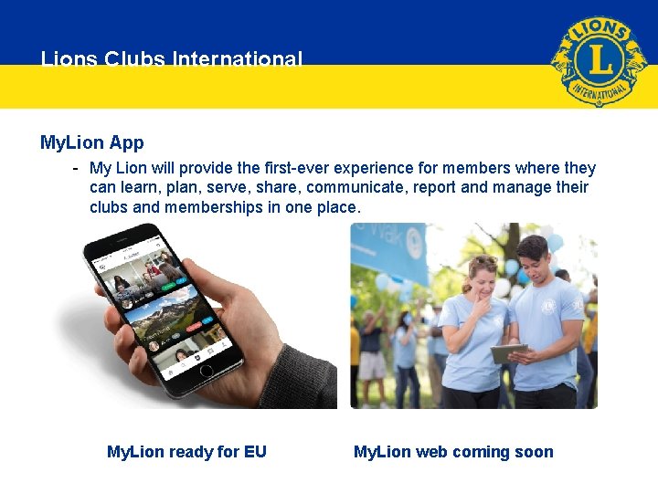 What we do Lions Clubs International My. Lion App - My Lion will provide
