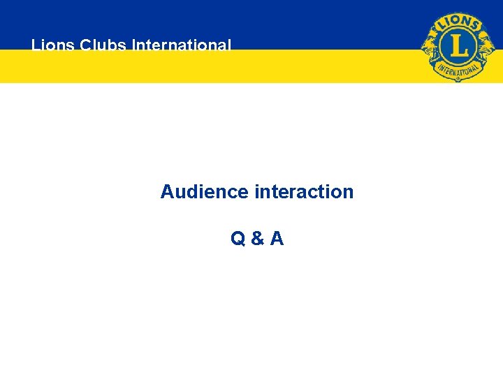 Lions Clubs International Audience interaction Q&A 
