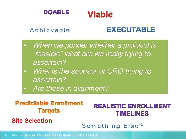 Viable • When we ponder whether a protocol is “feasible” what are we really