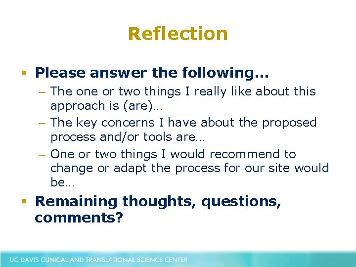 Reflection § Please answer the following… – The one or two things I really