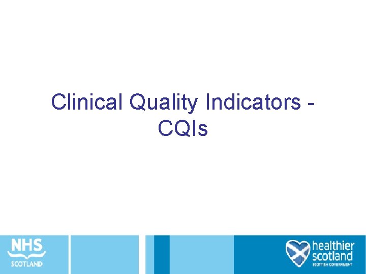 Clinical Quality Indicators - CQIs 
