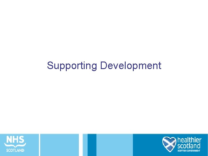 Supporting Development 