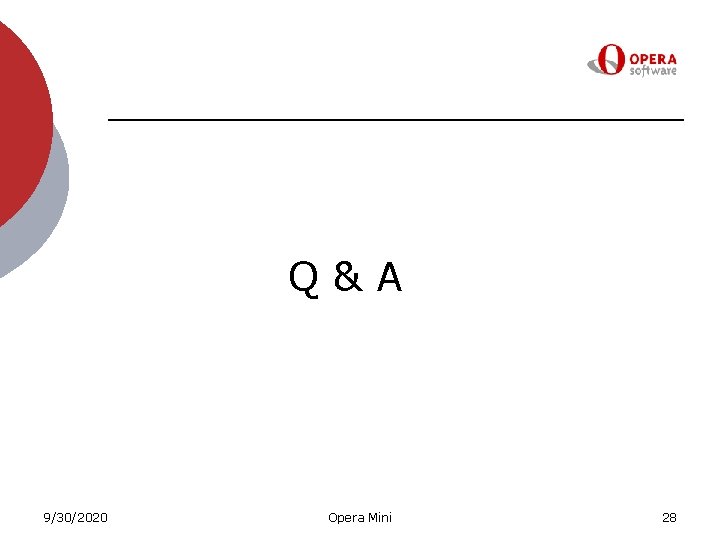 Q&A 9/30/2020 Opera Mini 28 