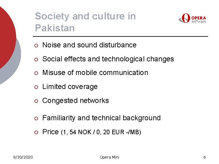Society and culture in Pakistan 9/30/2020 ¡ Noise and sound disturbance ¡ Social effects